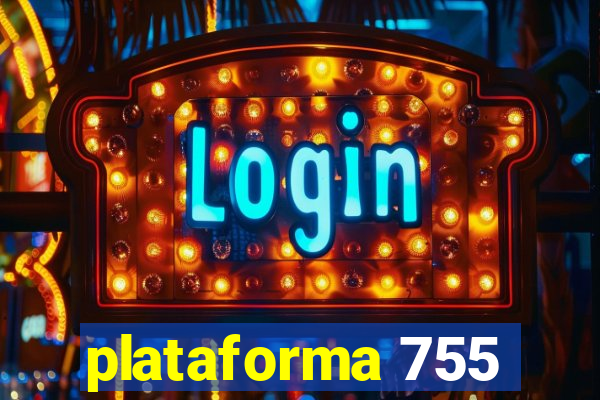 plataforma 755